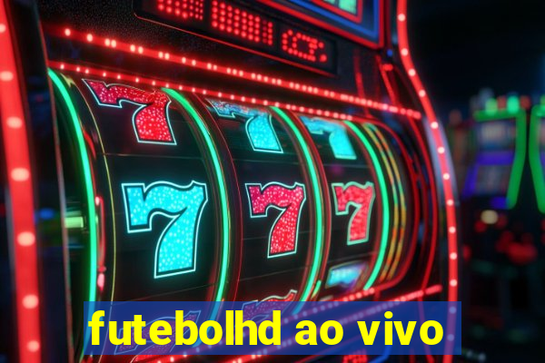 futebolhd ao vivo